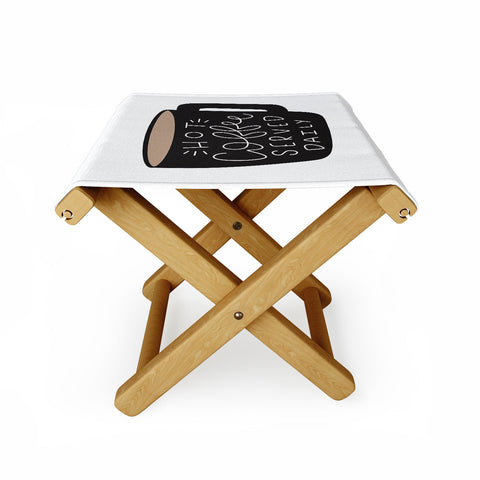 Allyson Johnson Hot coffee served daily Folding Stool