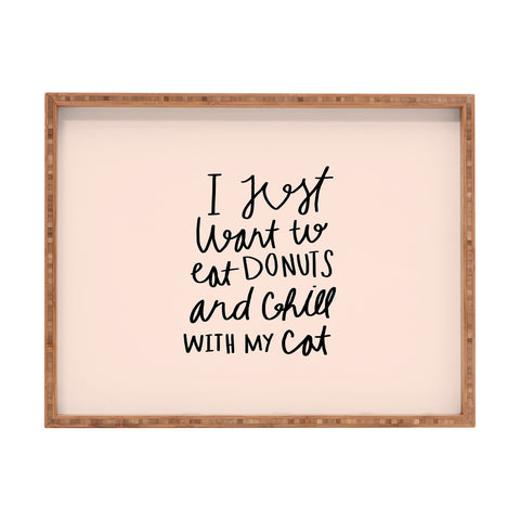Allyson Johnson I just want to eat donuts and chill with my cat Rectangular Tray