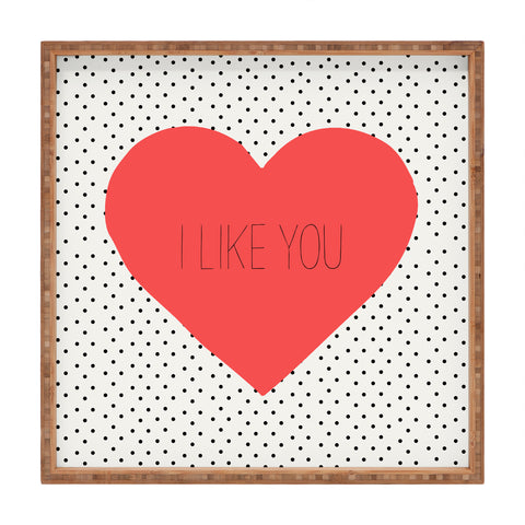Allyson Johnson I Like You Square Tray