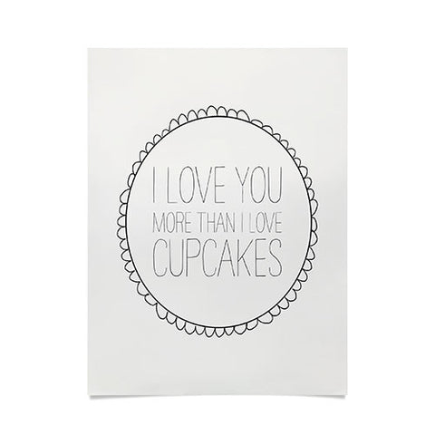 Allyson Johnson I Love You More Than Cupcakes Poster