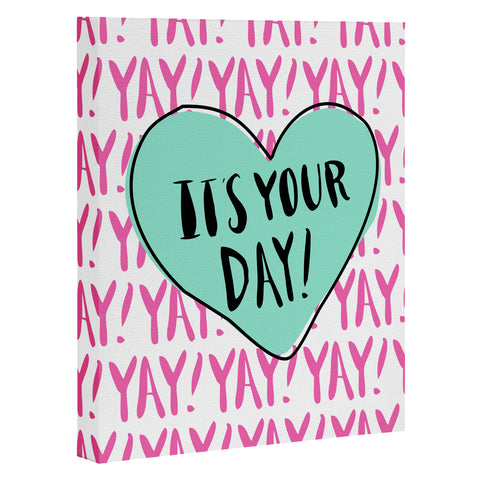 Allyson Johnson Its your day Art Canvas