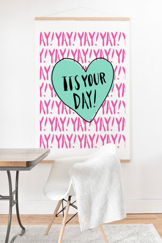 Allyson Johnson Its your day Art Print And Hanger
