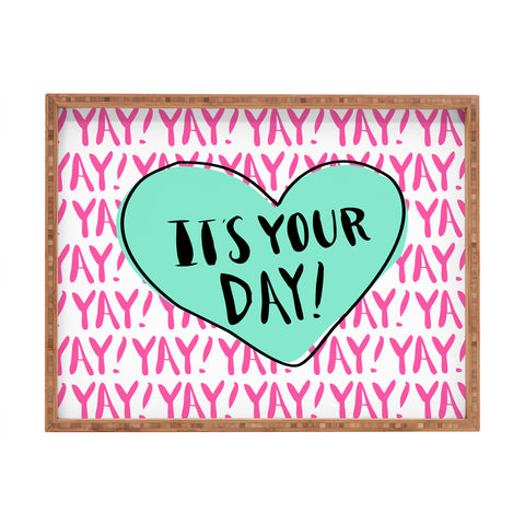 Allyson Johnson Its your day Rectangular Tray