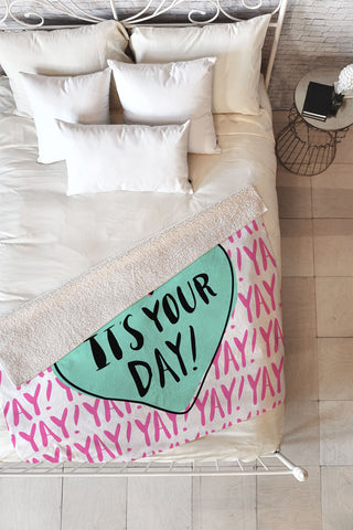Allyson Johnson Its your day Fleece Throw Blanket