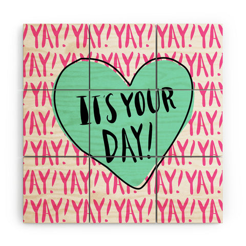Allyson Johnson Its your day Wood Wall Mural