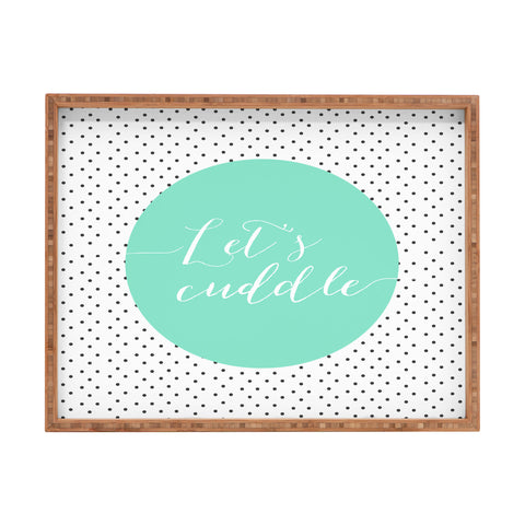 Allyson Johnson Lets Cuddle Rectangular Tray