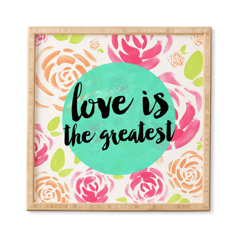 Allyson Johnson Love is the greatest Framed Wall Art