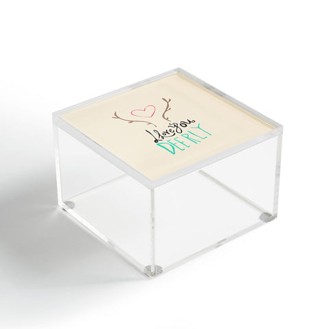 Allyson Johnson Love you deerly Acrylic Box
