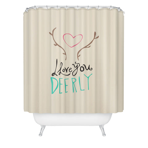 Allyson Johnson Love you deerly Shower Curtain