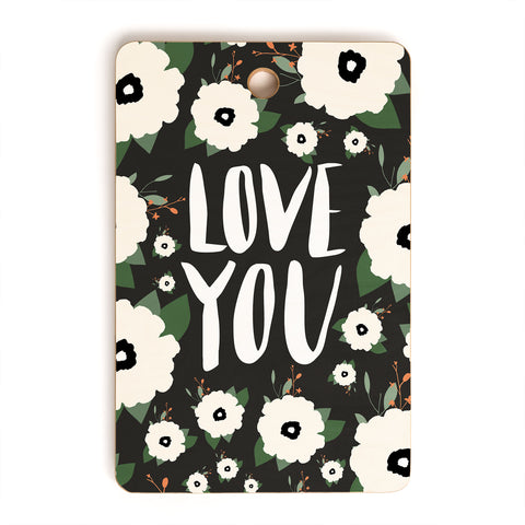Allyson Johnson Love you floral Cutting Board Rectangle
