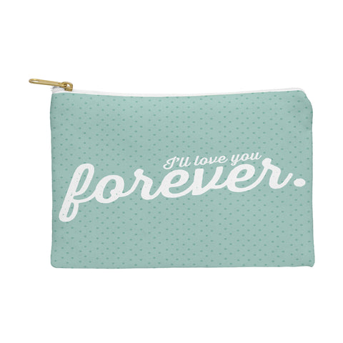 Allyson Johnson Love You Forever Pouch
