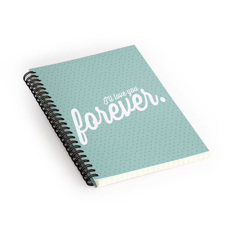 Allyson Johnson Love You Forever Spiral Notebook