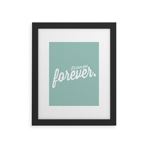 Allyson Johnson Love You Forever Framed Art Print