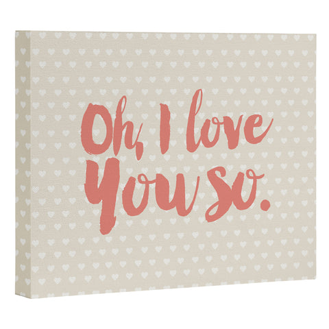 Allyson Johnson Love you so Art Canvas