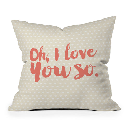 Allyson Johnson Love you so Throw Pillow