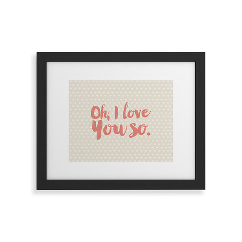 Allyson Johnson Love you so Framed Art Print