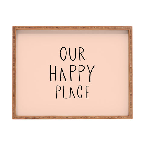 Allyson Johnson Our happy place Rectangular Tray