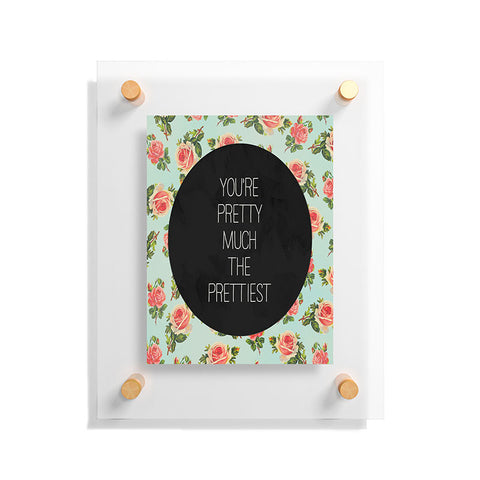 Allyson Johnson Pretty Much The Prettiest Floating Acrylic Print