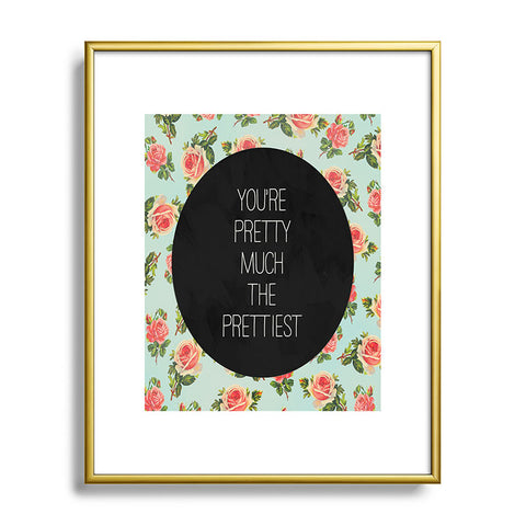 Allyson Johnson Pretty Much The Prettiest Metal Framed Art Print