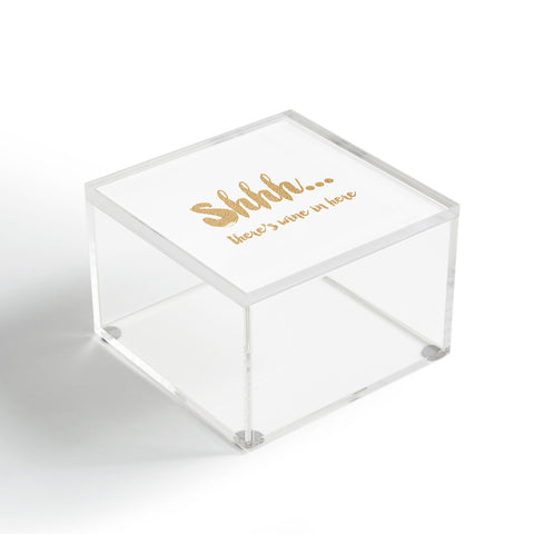 Allyson Johnson Shhh Theres wine in here Acrylic Box