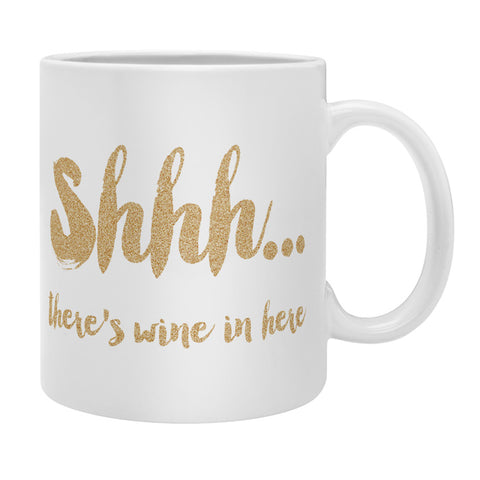 Allyson Johnson Shhh Theres wine in here Coffee Mug