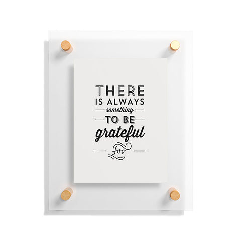 Allyson Johnson Something To Be Grateful For Floating Acrylic Print