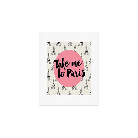 Allyson Johnson Take me to Paris Art Print