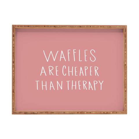 Allyson Johnson waffles are cheaper than therapy Rectangular Tray