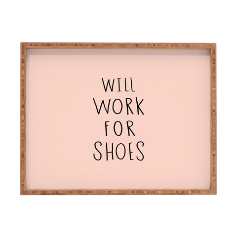 Allyson Johnson Will work for shoes Rectangular Tray