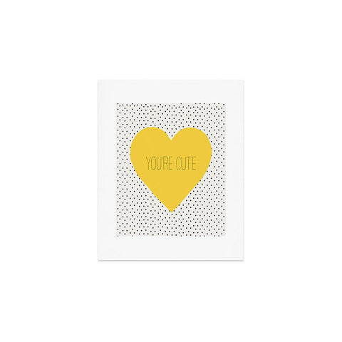 Allyson Johnson You Are Cute Art Print