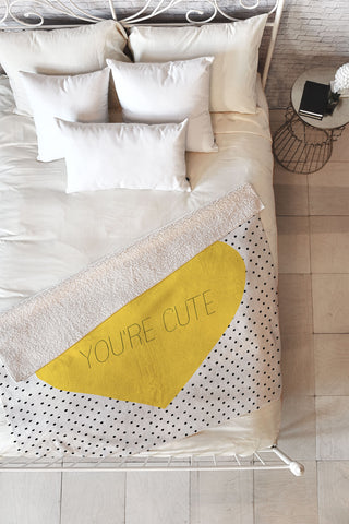 Allyson Johnson You Are Cute Fleece Throw Blanket