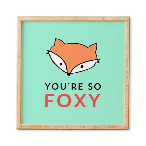 Allyson Johnson You are so foxy Framed Wall Art