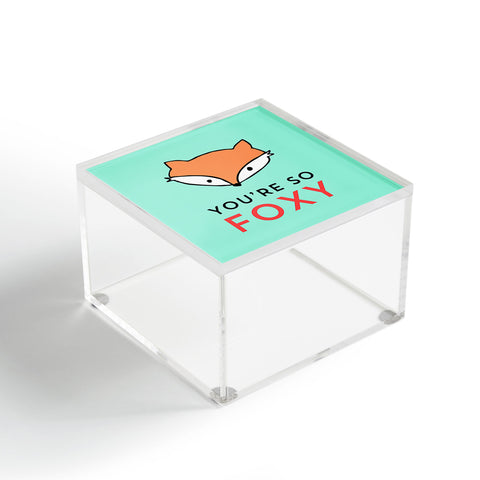 Allyson Johnson You are so foxy Acrylic Box