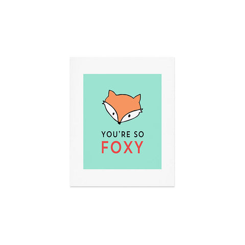 Allyson Johnson You are so foxy Art Print