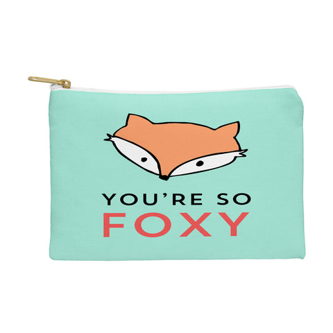 Allyson Johnson You are so foxy Pouch
