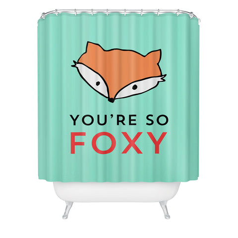 Allyson Johnson You are so foxy Shower Curtain