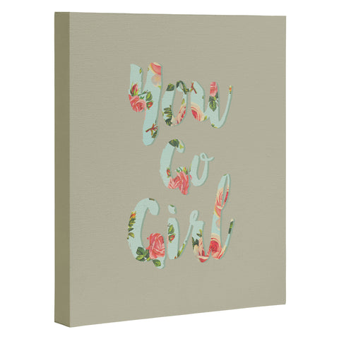 Allyson Johnson You go girl Art Canvas