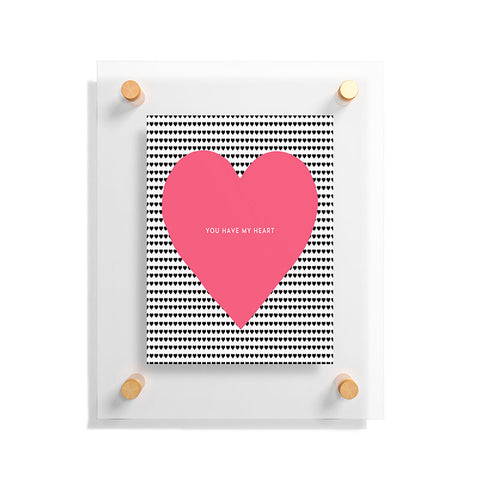 Allyson Johnson You Have My Heart Floating Acrylic Print
