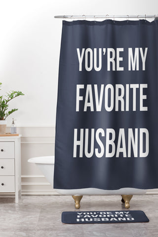 Allyson Johnson Youre my favorite husband Shower Curtain And Mat