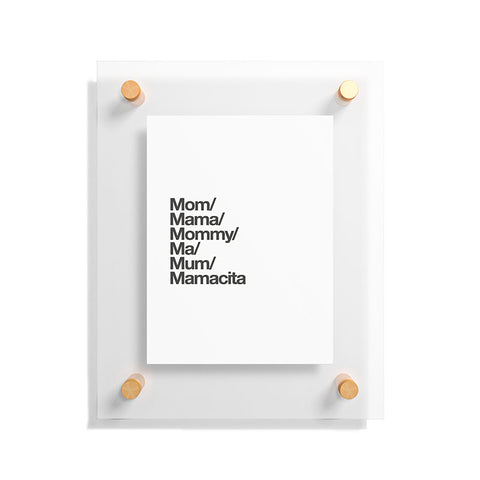 almostmakesperfect mamacita Floating Acrylic Print