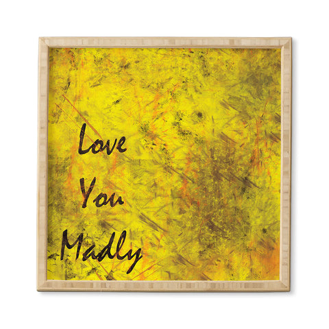 Amy Smith Love You Madly Framed Wall Art