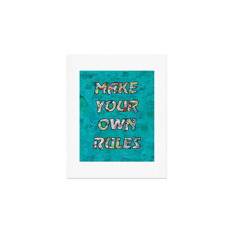 Amy Smith Make your own rules Art Print