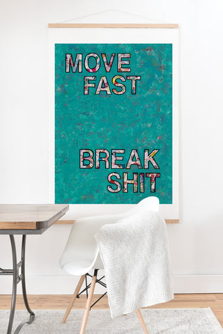 Amy Smith Move fast Break Shit Art Print And Hanger