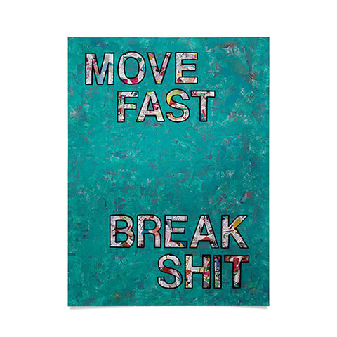 Amy Smith Move fast Break Shit Poster