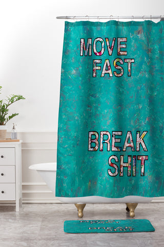 Amy Smith Move fast Break Shit Shower Curtain And Mat