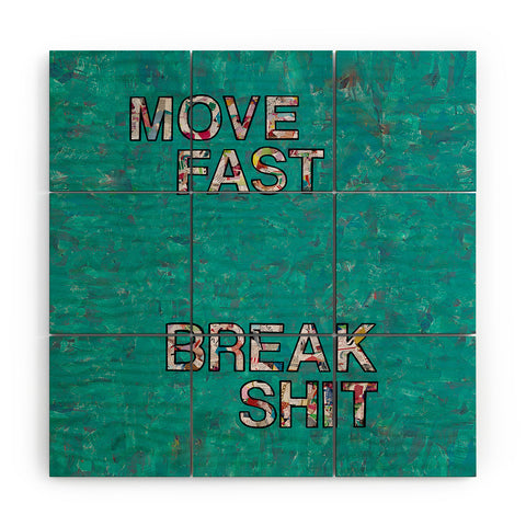 Amy Smith Move fast Break Shit Wood Wall Mural