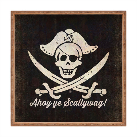 Anderson Design Group Ahoy Ye Scallywag Pirate Flag Square Tray