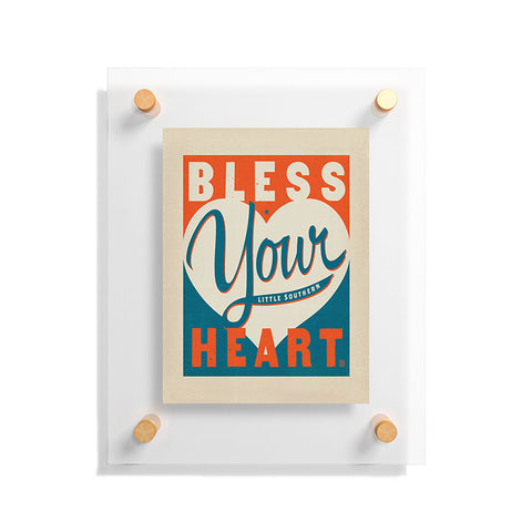 Anderson Design Group Bless Your Heart Floating Acrylic Print