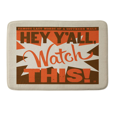 Anderson Design Group Hey Yall Watch This Memory Foam Bath Mat