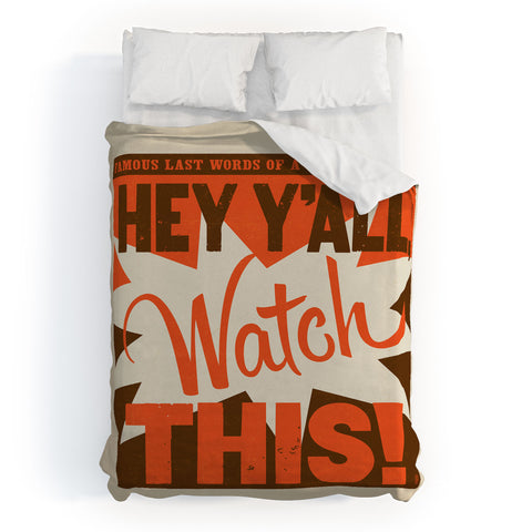 Anderson Design Group Hey Yall Watch This Duvet Cover